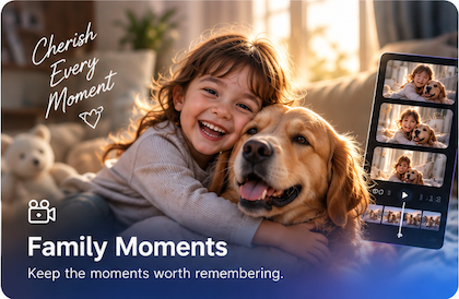 Family Moments — keep the moments worth remembering